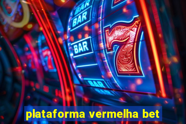 plataforma vermelha bet